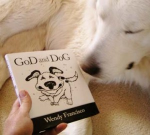 “God and Dog by Wendy Francisco”