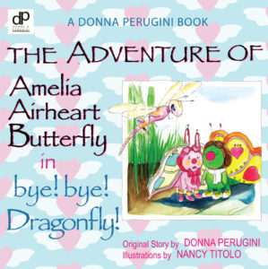 The Adventure of Amelia Airheart Butterfly by Donna Perugini