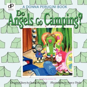 Do Angels Go Camping by Donna Perugini