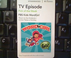 Giveaway for Kids TV Episode PBS Kids WordGirl via Starbucks Pick of the Week