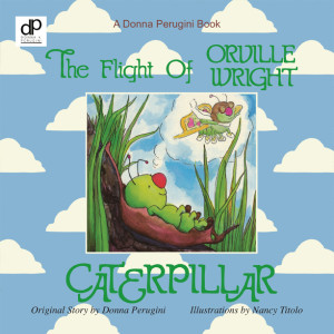 The Flight of Orville Wright Caterpillar by Donna Perugini