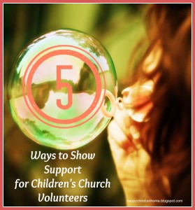 5 Ways to Support Children’s Church Volunteers