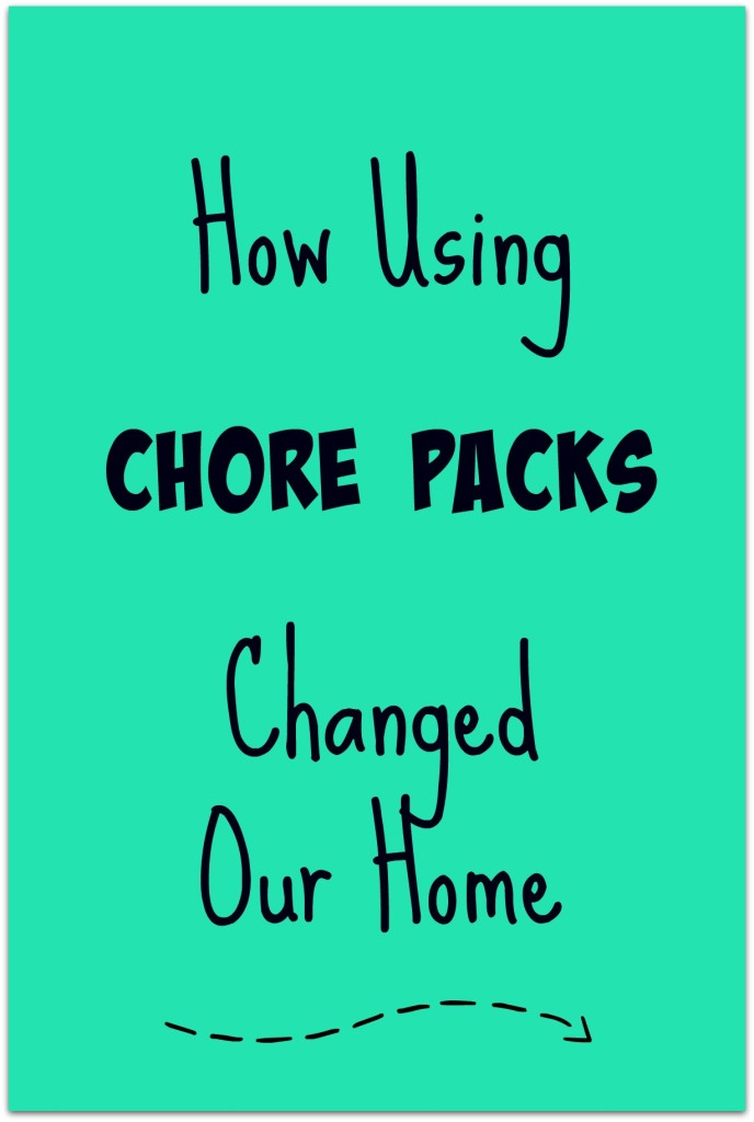 How Using Chore Packs Changed Our Home