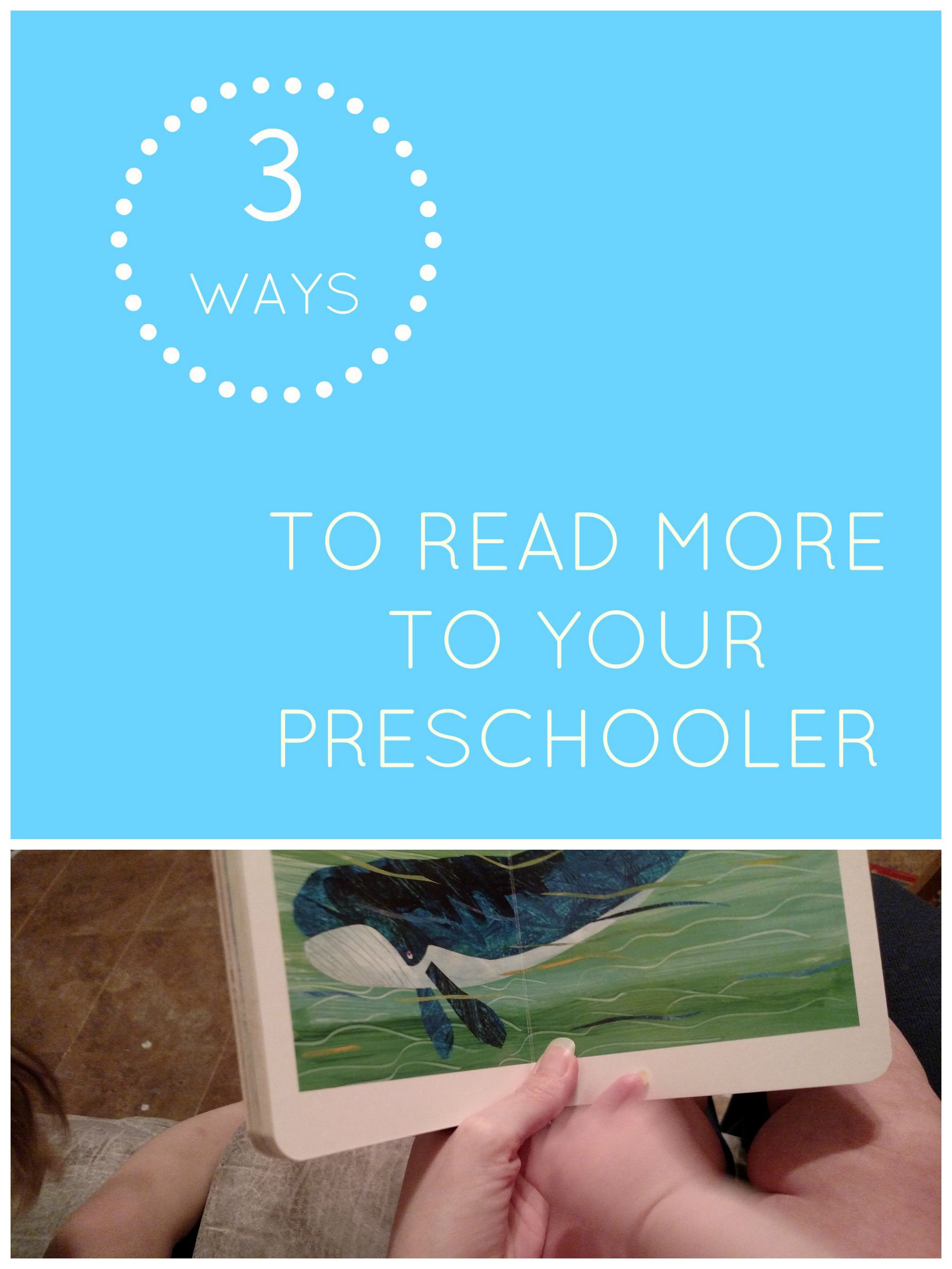 Three Ways to Read More to Your Preschooler